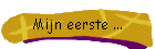 Mijn eerste ...